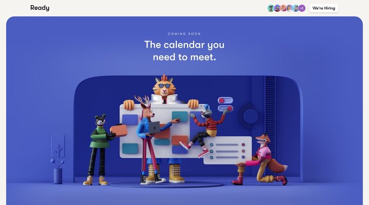 Ready — The calendar you need to meet.