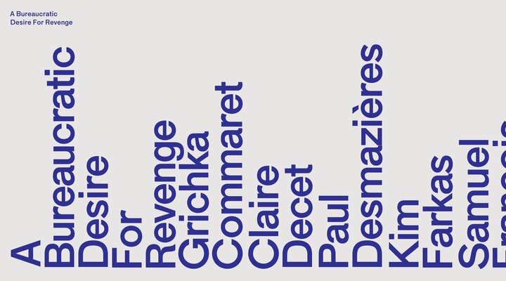 A Bureaucratic 
Desire For Revenge