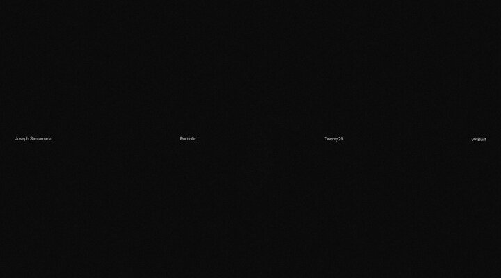 Joseph Santamaria • Multidisciplinary Interactive Developer & Designer