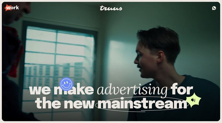 Truus - We make advertising for the new mainstream