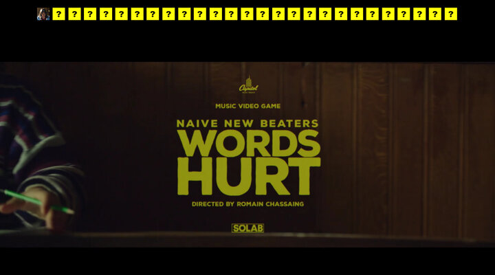 NAIVE NEW BEATERS - WORDS HURT (OFFICIAL MUSIC VIDEO GAME)