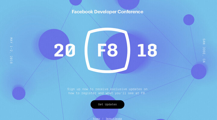 Facebook Developer Conference. May 1–2, 2018. San Jose, CA